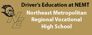 NEMT Northeast Metropolitan Regional Vocational High School Driver's Education on site at the voc.